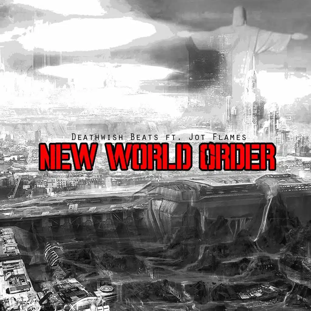 New World Order (feat. Jot Flames)