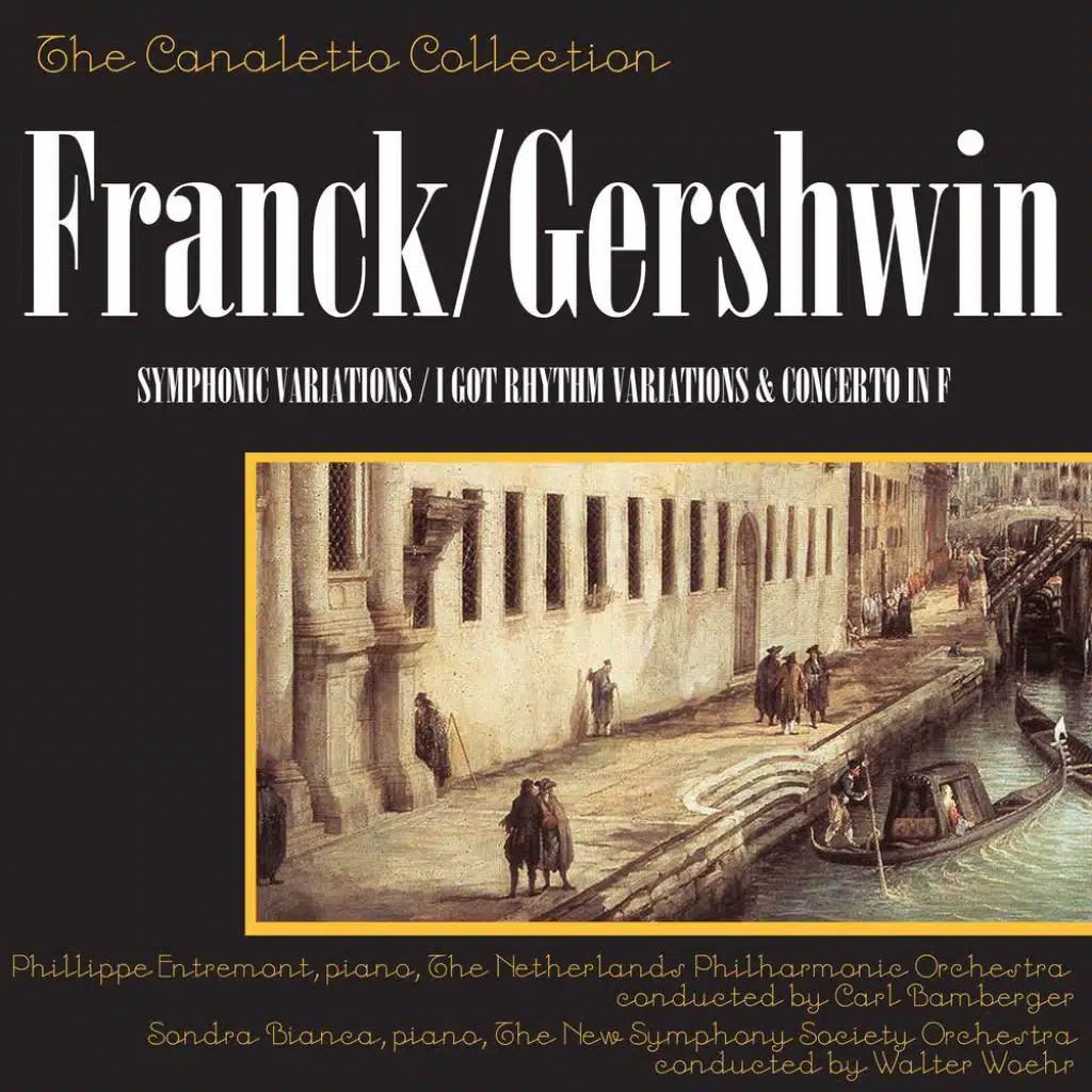 César Franck: Symphonic Variations / George Gershwin: "I Got Rhythm" Variations / George Gershwin: Concerto In F