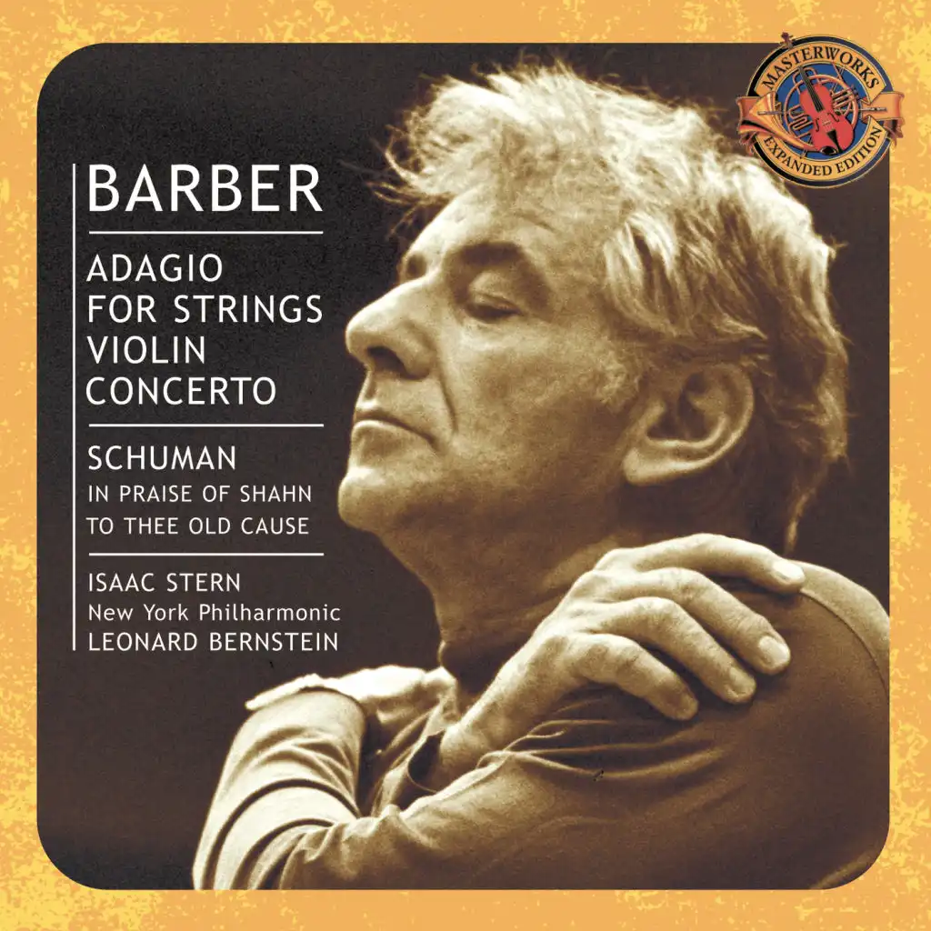 Barber: Adagio for Strings & Violin Concerto - Schuman: In Praise of Shahn & To Thee Old Cause