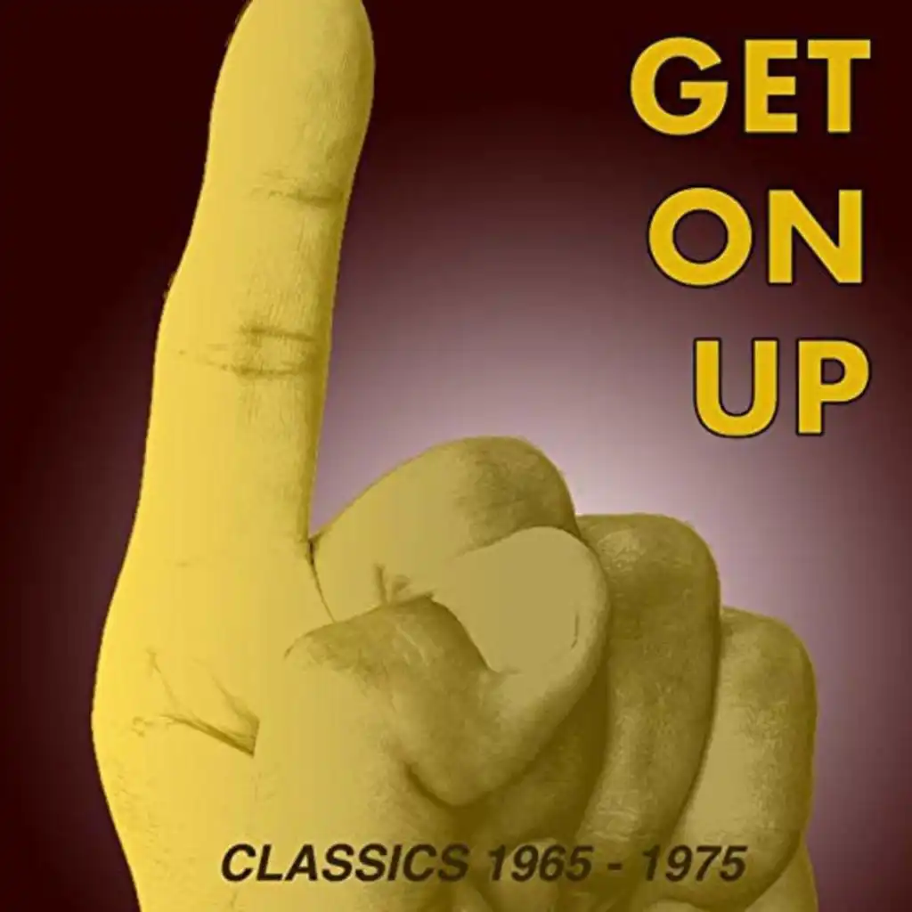 Get On Up: Classics 1965 - 1975
