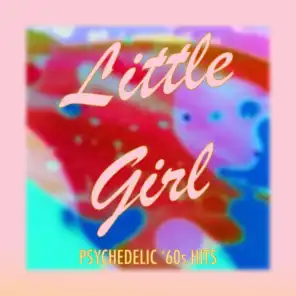 Little Girl: Psychedelic '60s Hits