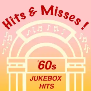Hits & Misses: '60s Jukebox Hits
