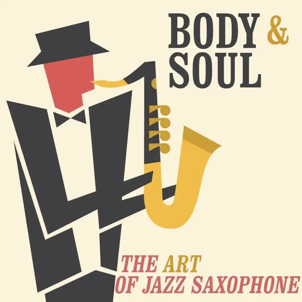Body & Soul: The Art Of Jazz Saxophone
