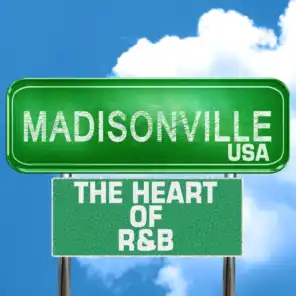 Madisonville USA: The Heart Of R&B