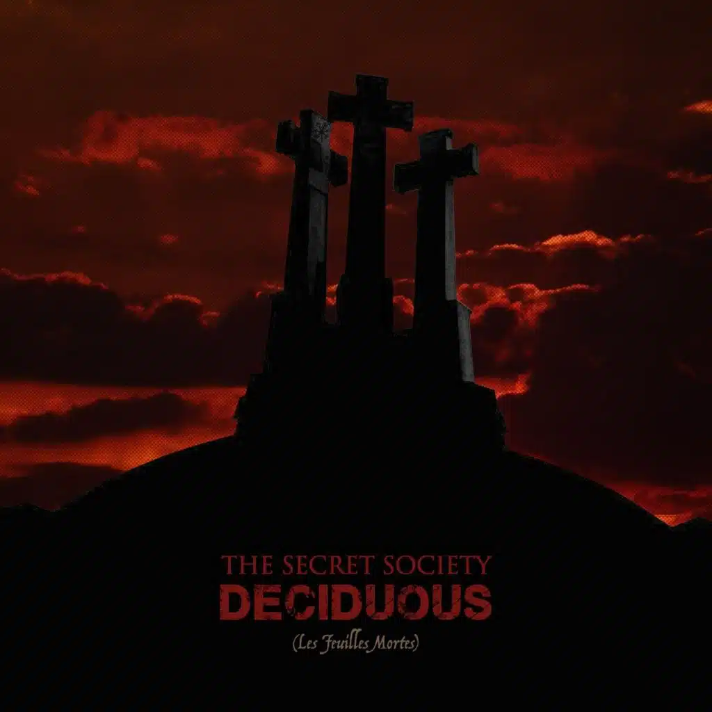 Deciduous (Les Feuilles Mortes)