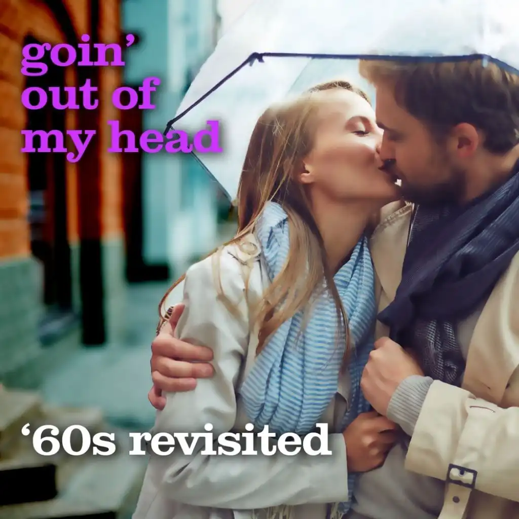 Goin' Out of My Head - '60s Revisited