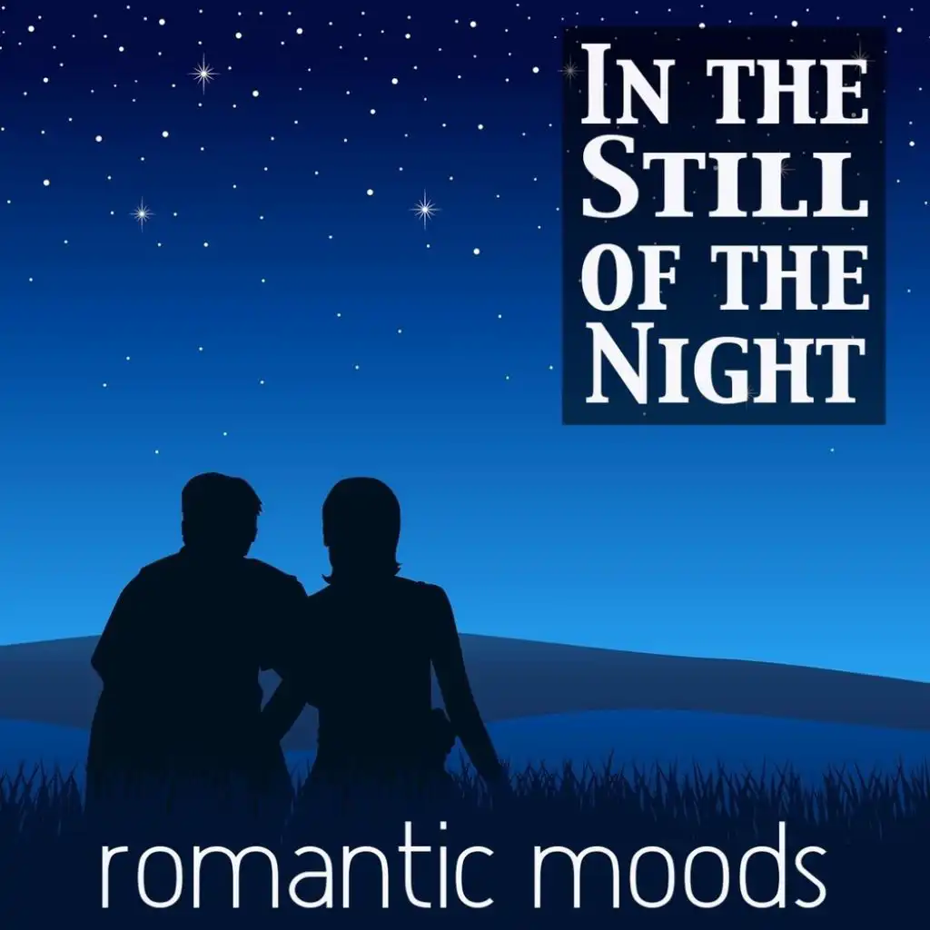 In The Still Of The Night: Romantic Moods