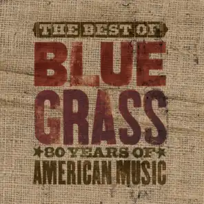 The Best Of Can't You Hear Me Callin' - Bluegrass: 80 Years Of American Music
