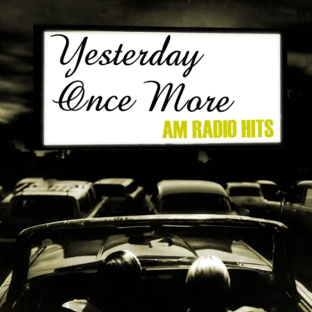 Yesterday Once More: AM Radio Hits