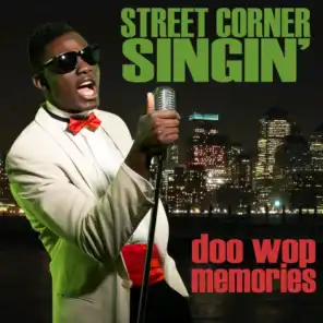 Street Corner Singin': Doo-Wop Memories