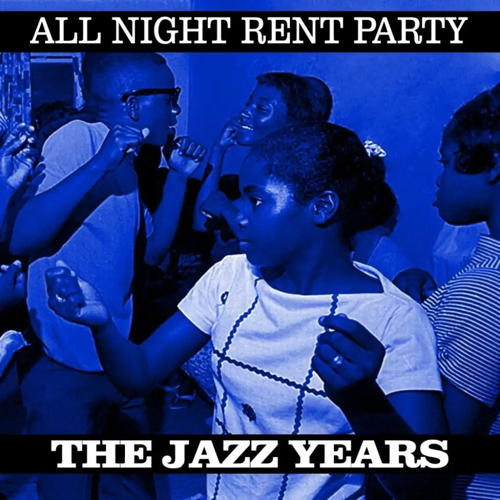 All Night Rent Party The Jazz Years
