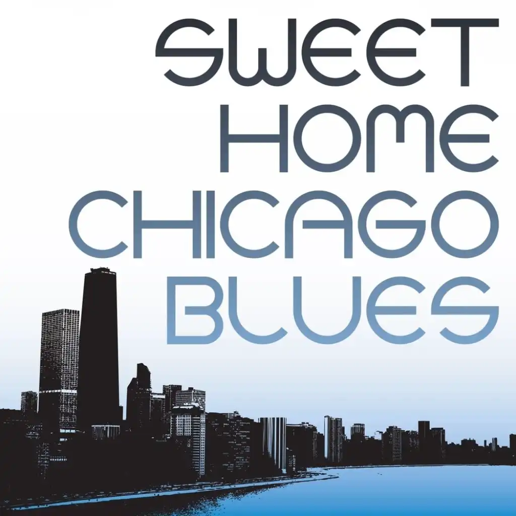 Sweet Home Chicago Blues