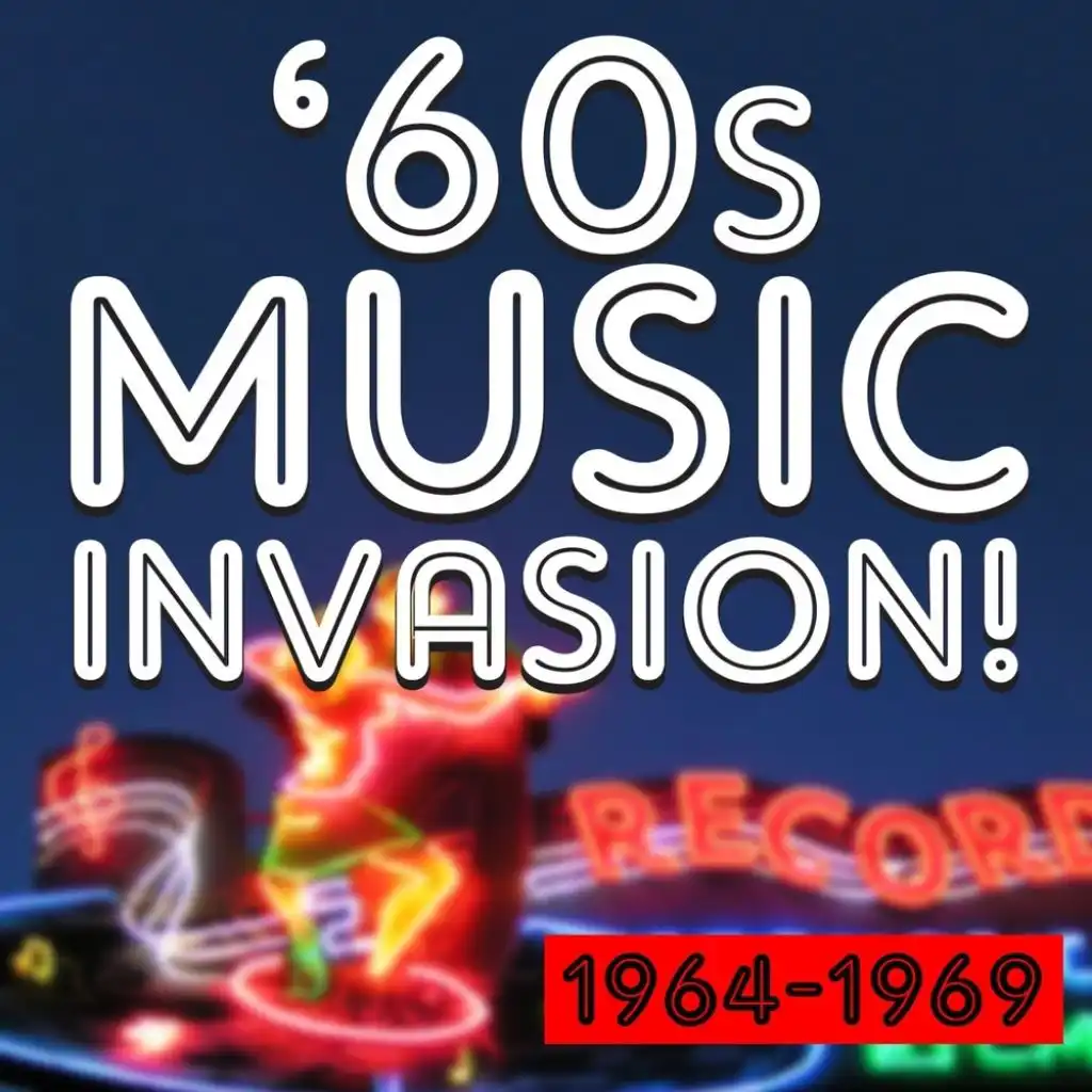 60s Music Invasion! 1964 to 1969