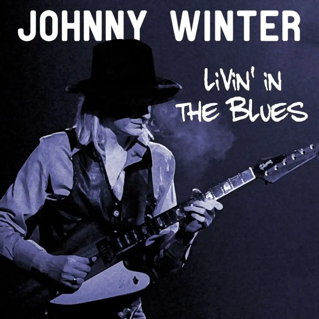 Johnny Winter Livin' In The Blues