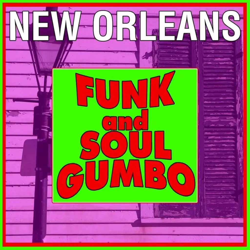 New Orleans Funk And Soul Gumbo