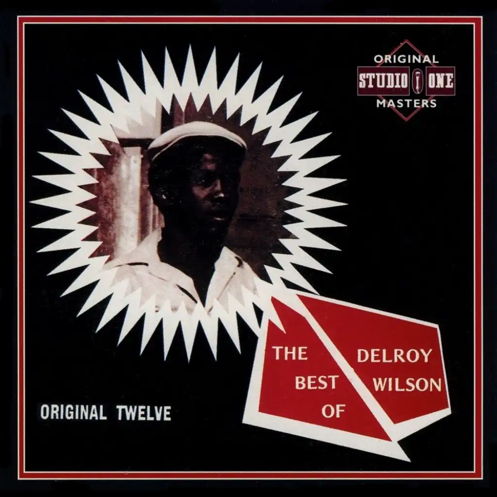 The Best Of Delroy Wilson: Original Twelve