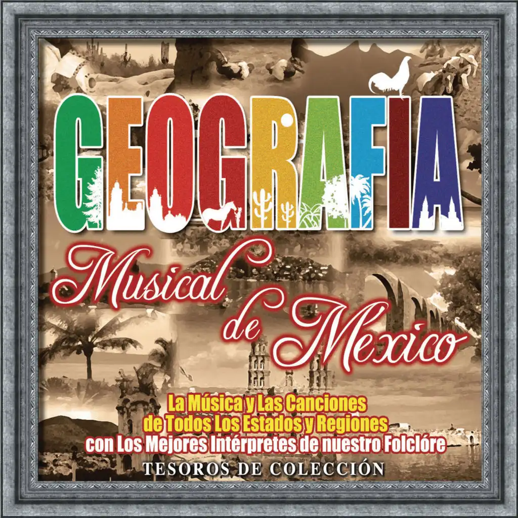 Tesoros De Colección -Geografía Musical De México