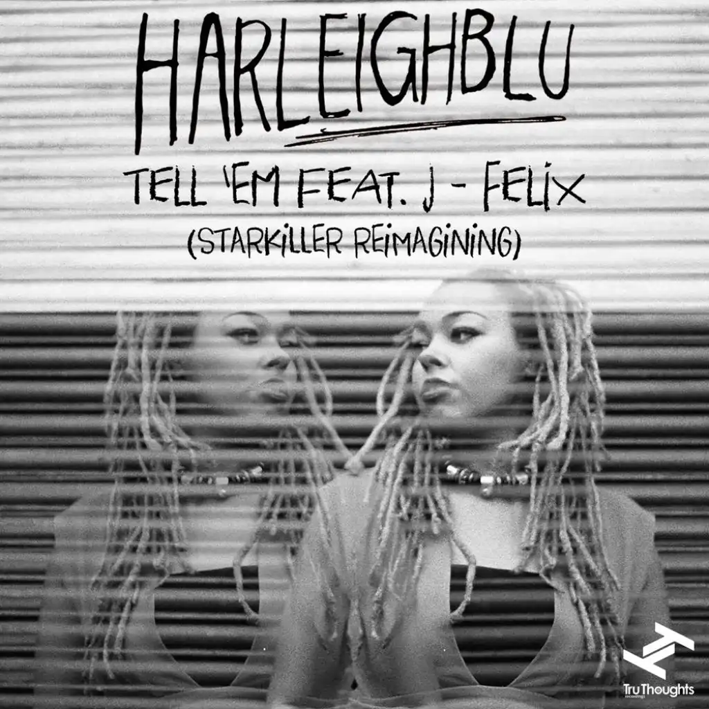 Tell 'Em (feat. J-Felix) (Starkiller Reimagining)