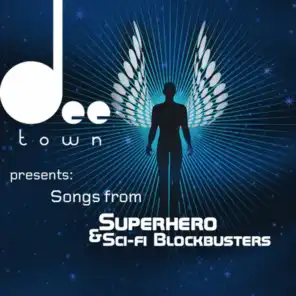 DeeTown Presents: Songs from Superhero & Sci-Fi Blockbusters