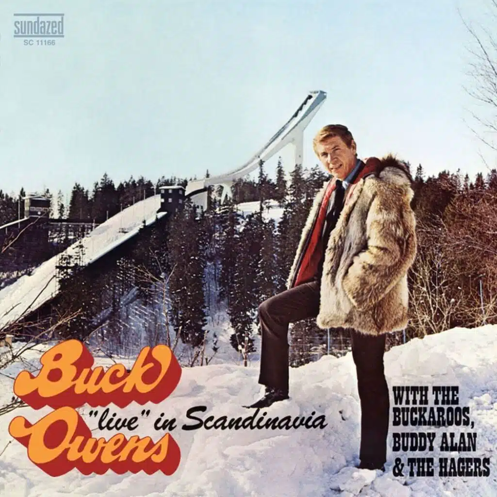 Live in Scandinavia (feat. The Buckaroos & Buddy Alan & The Hagers)