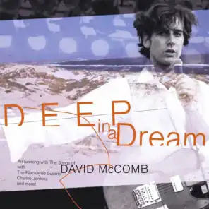 Deep in a Dream: An Evening With the Songs of David McComb