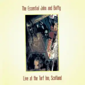 The Essential John and Buffy: Live at the Turf Inn, Scotland (feat. Buffy Ford Stewart)