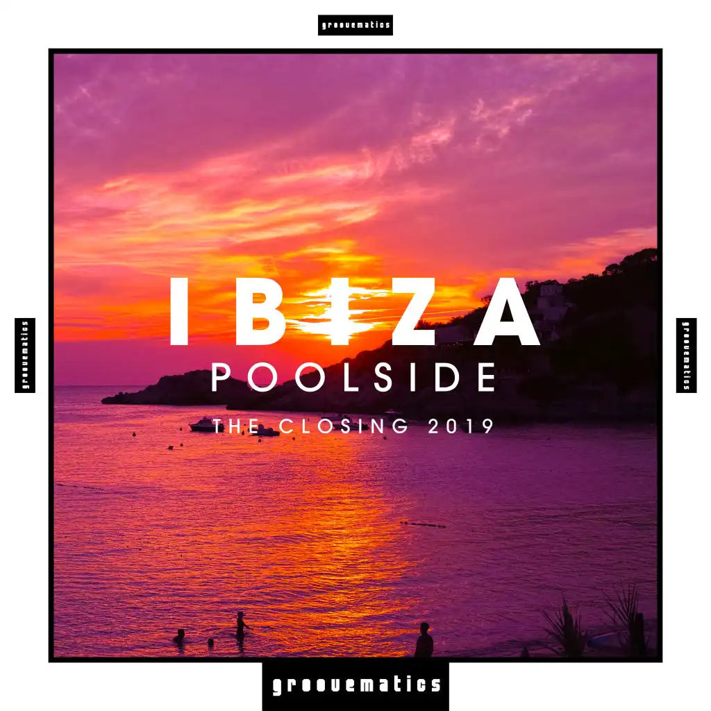 Ibiza Poolside (The Closing 2019)