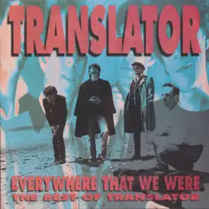 The Best Of Translator:  Everywhere That We Were