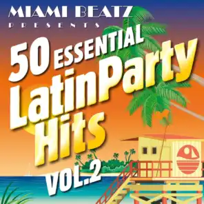 50 Essential Latin Party Hits, Vol. 2