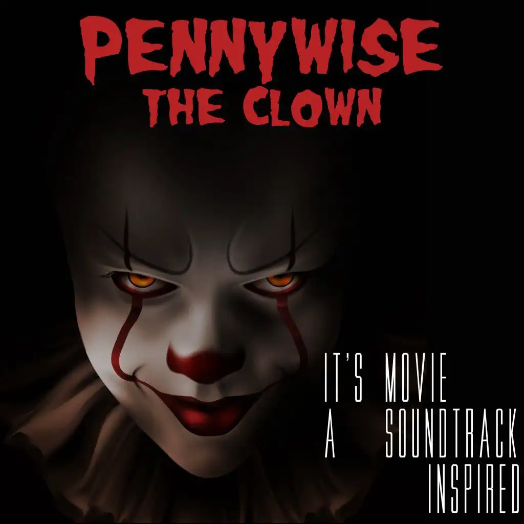 Pennywise the Clown: It's a Movie Soundtrack (Inspired)