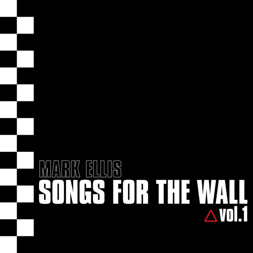 Songs For The Wall Vol.1