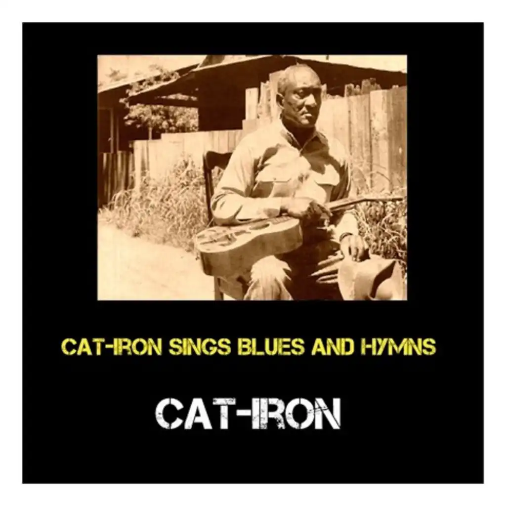 Cat-Iron Sings Blues and Hymns