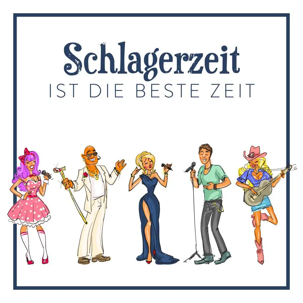 Schlagerzeit ist die beste Zeit