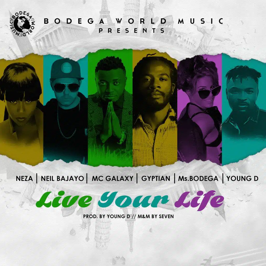 Live Your Life (feat. Neza, Neil Bajayo & Young D)