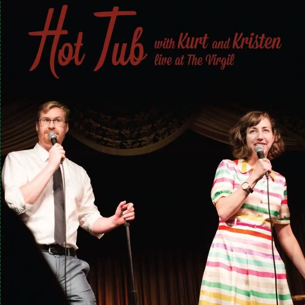Hot Tub with Kurt and Kristen: Live at The Virgil - Digital Sampler