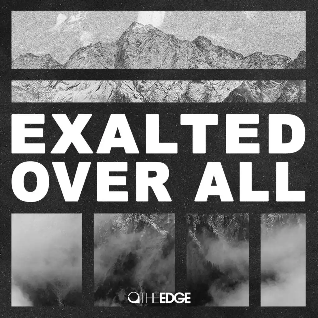 Exalted Over All (Acoustic)