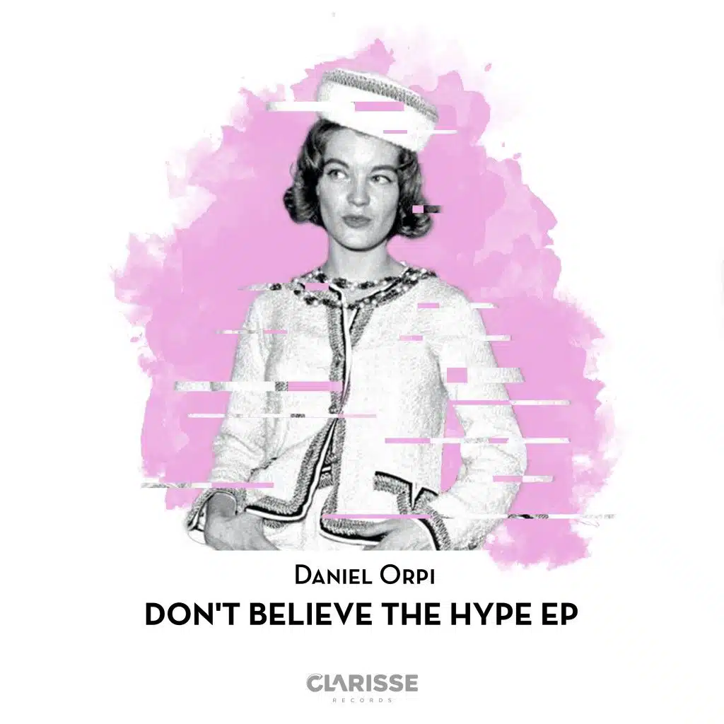 Daniel Orpi - Don't Believe the Hype EP