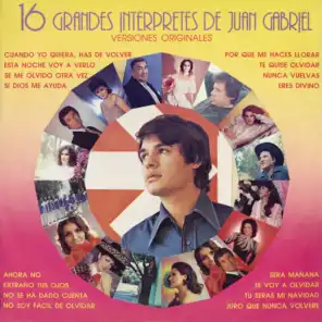 16 Grandes Interpretes De Juan Gabriel