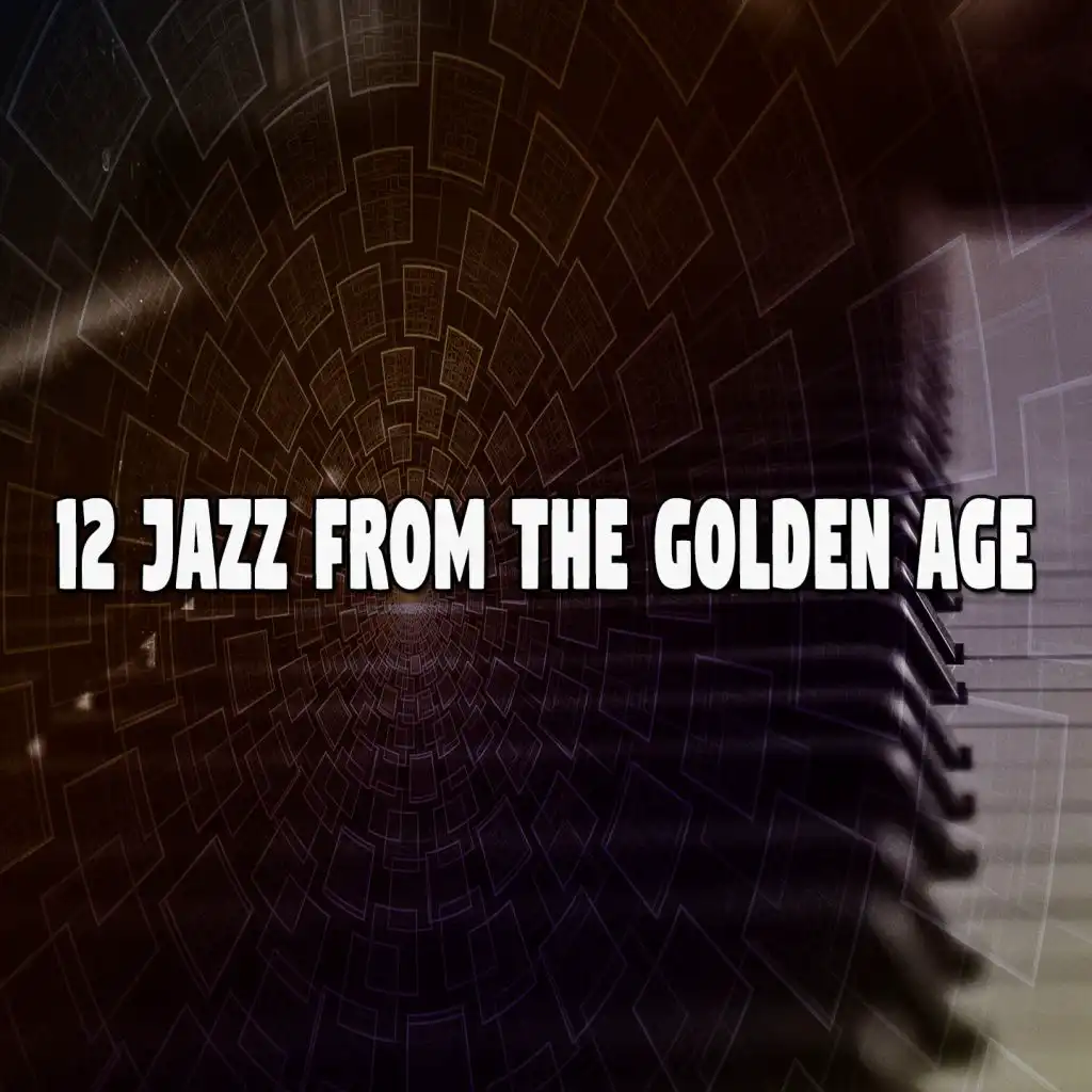 12 Jazz from the Golden Age