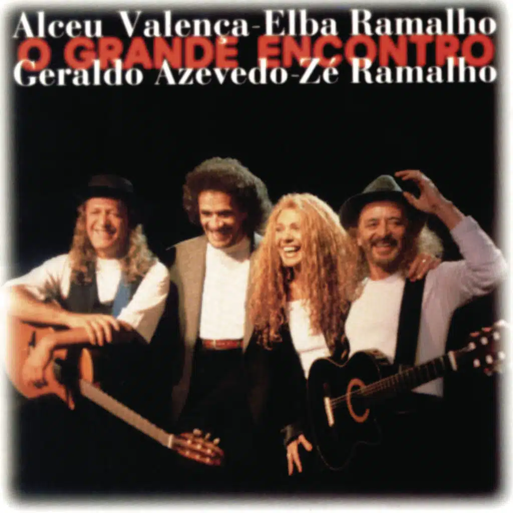 Alceu Valença, Elba Ramalho, Geraldo Azevedo, Zé Ramalho