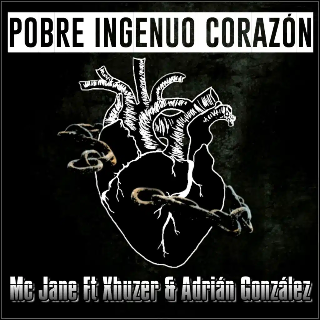 Pobre Ingenuo Corazón (feat. Xhuzer & Adrián Gonzáles)