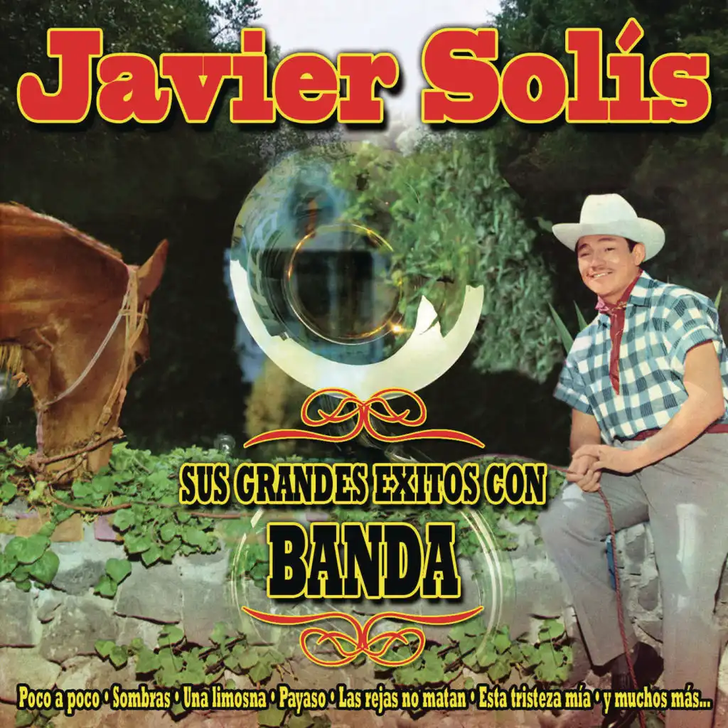 Javier Solis - Sus Grandes Exitos Con Banda