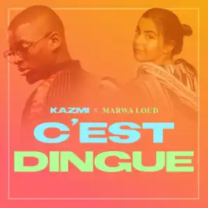 C'est dingue (feat. Marwa Loud)