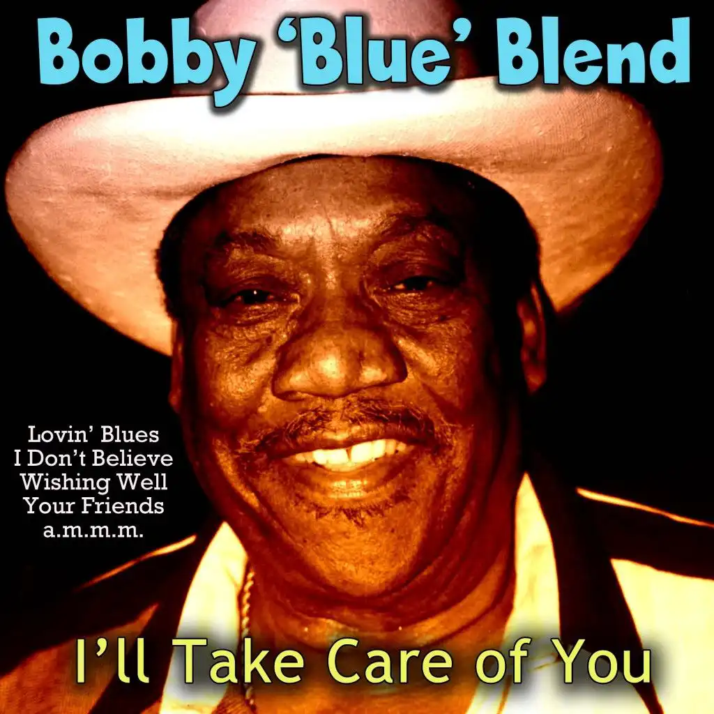 I'll Take Care of You by Bobby "Blue" Bland | Play on Anghami