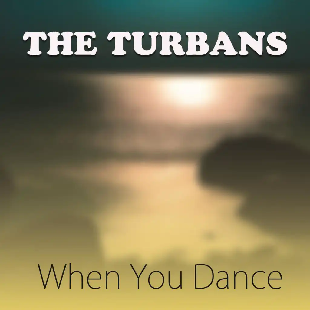 When You Dance by The Turbans | Play on Anghami