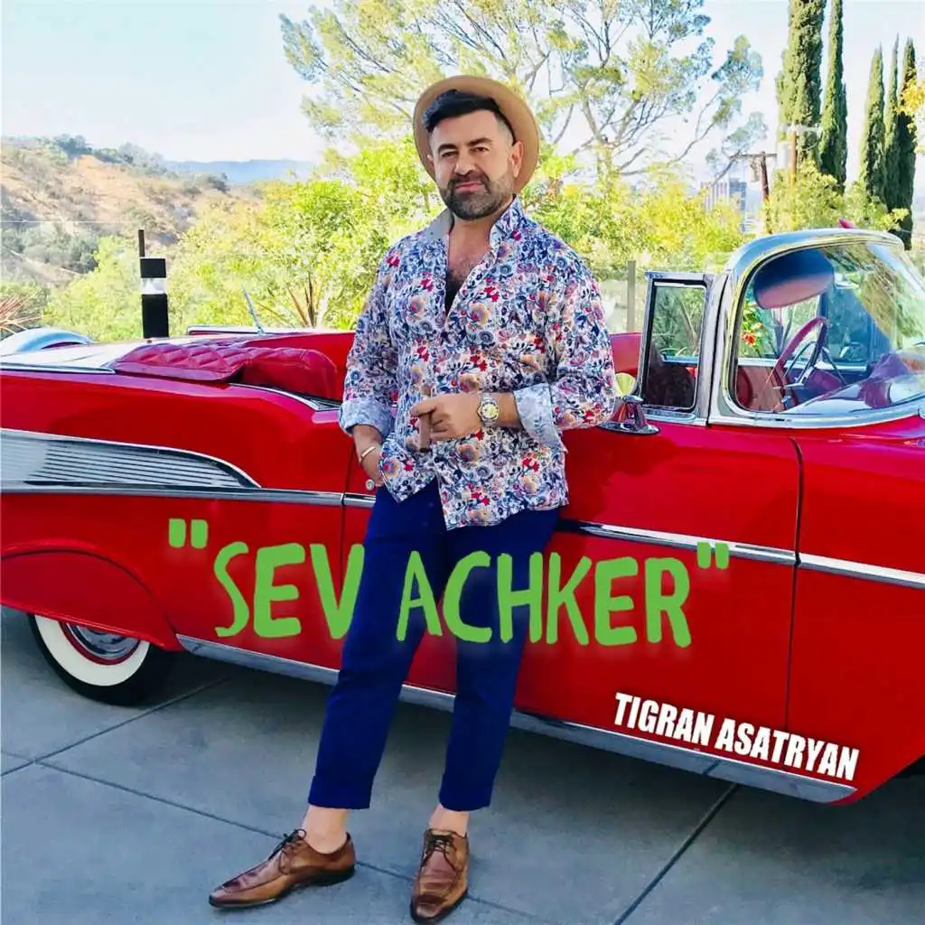 Tigran Asatryan - Sev Achker | Play On Anghami