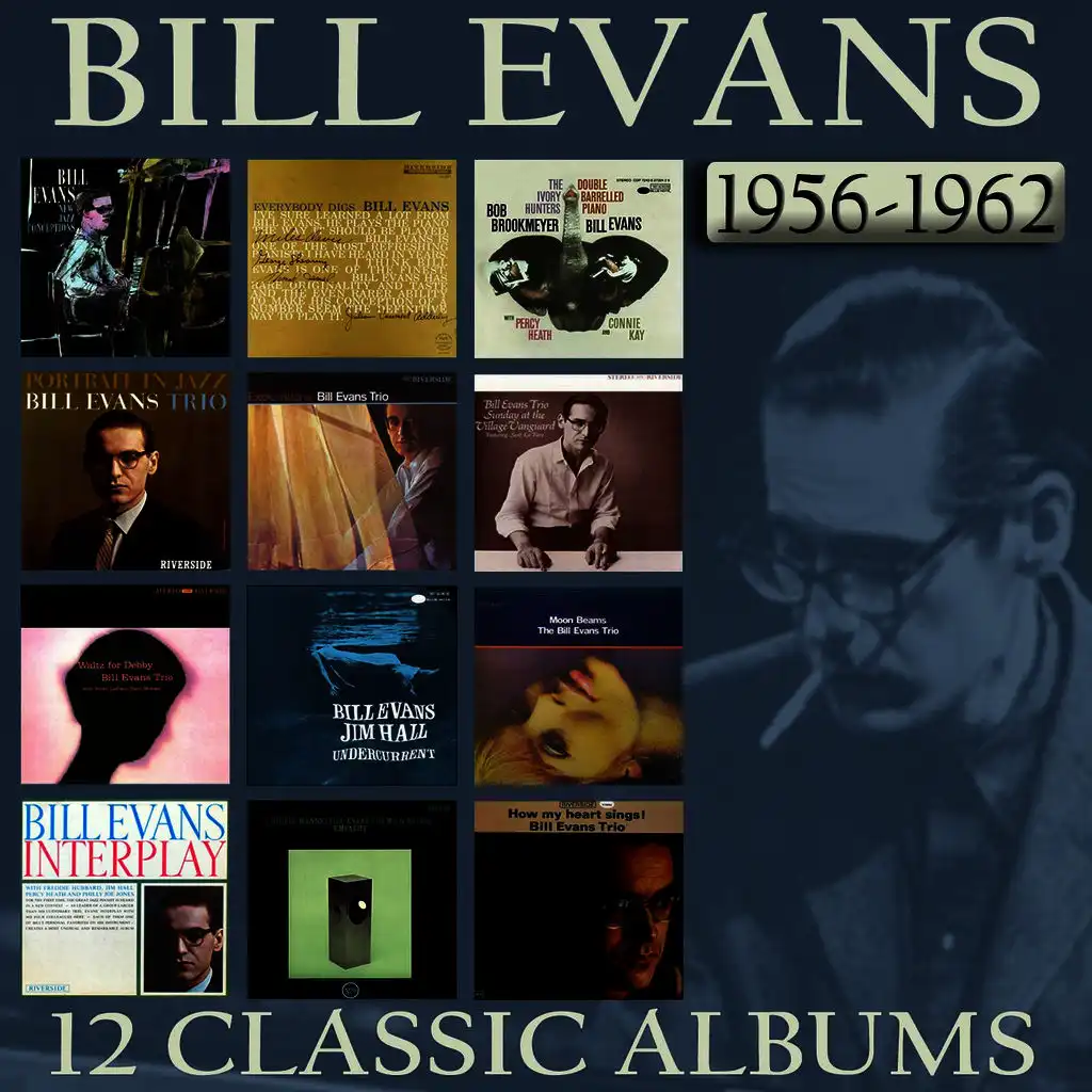 12 Classic Albums 1956-1962 by Bill Evans | Play on Anghami