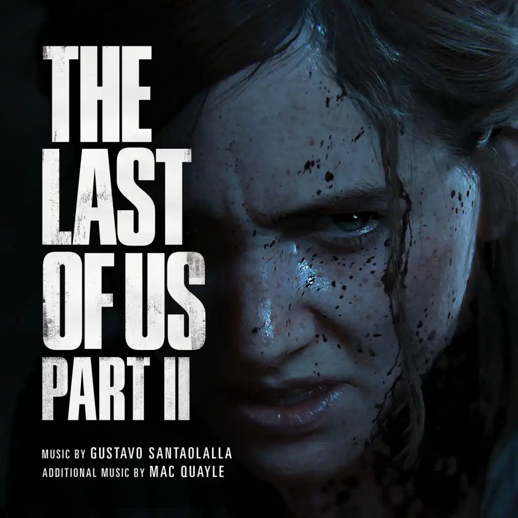 Gustavo Santaolalla - The Last Of Us Part II | Play On Anghami