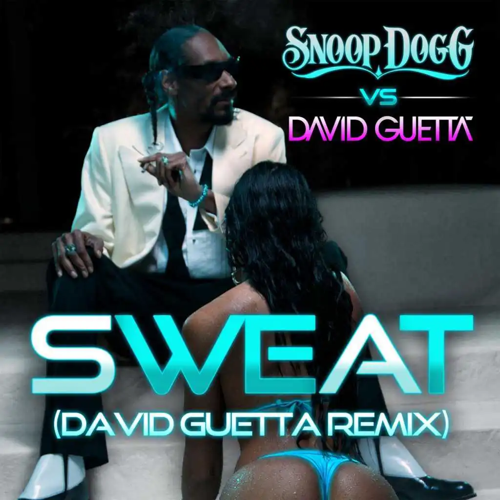 David Guetta & Snoop Dogg - Sweat (Remix) | Play On Anghami