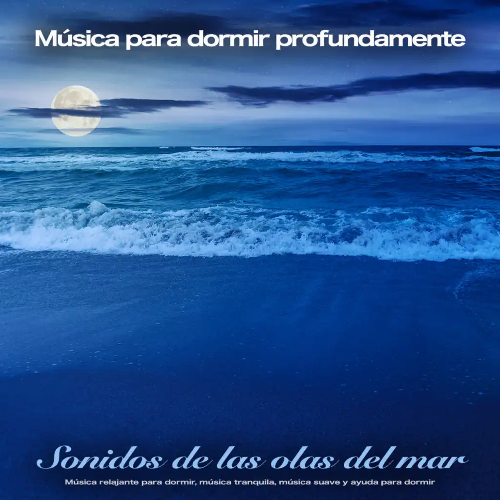 Música De Relajación Para Dormir Profundamente, Sonidos Del Mar